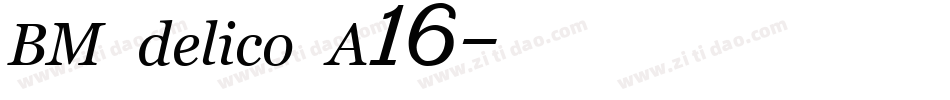 BM delico A16字体转换